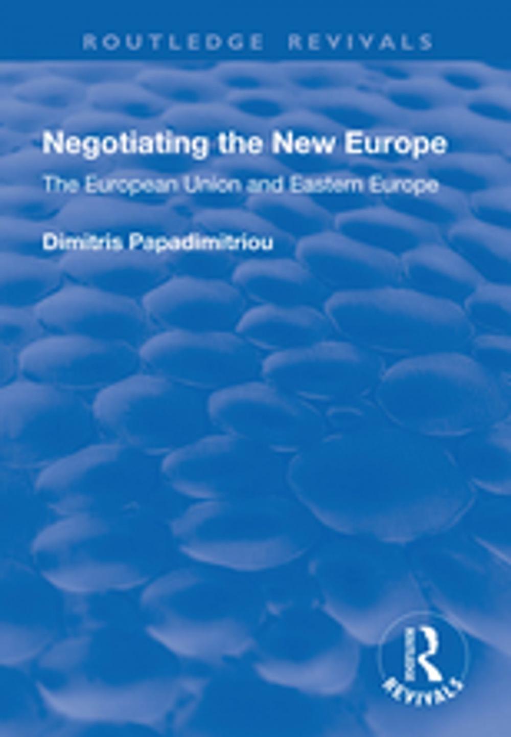 Big bigCover of Negotiating the New Europe