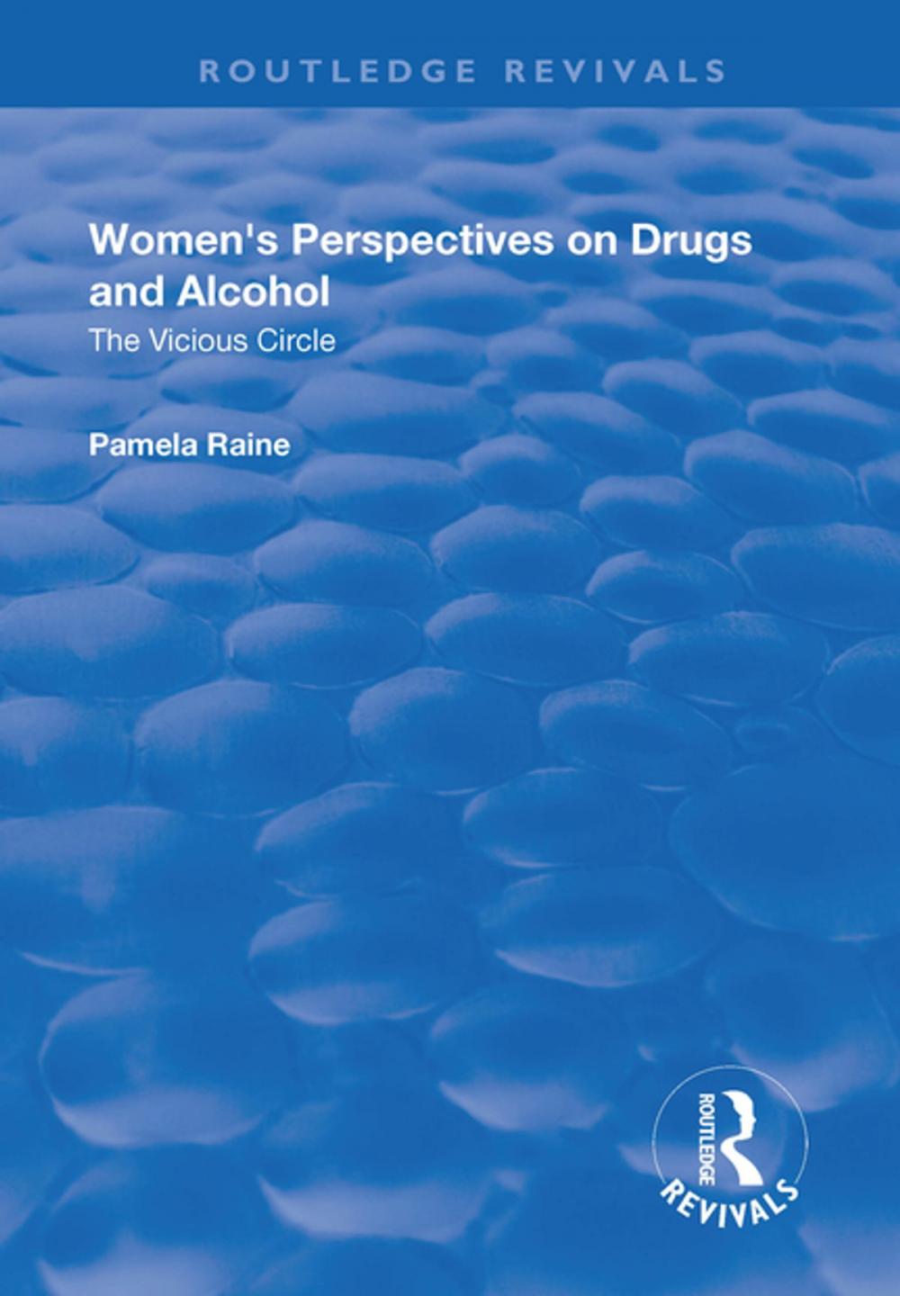 Big bigCover of Women's Perspectives on Drugs and Alcohol: The Vicious Circle