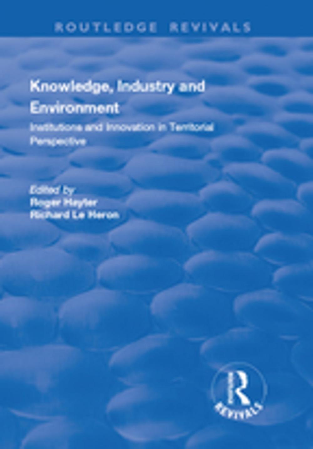 Big bigCover of Knowledge, Industry and Environment: Institutions and Innovation in Territorial Perspective