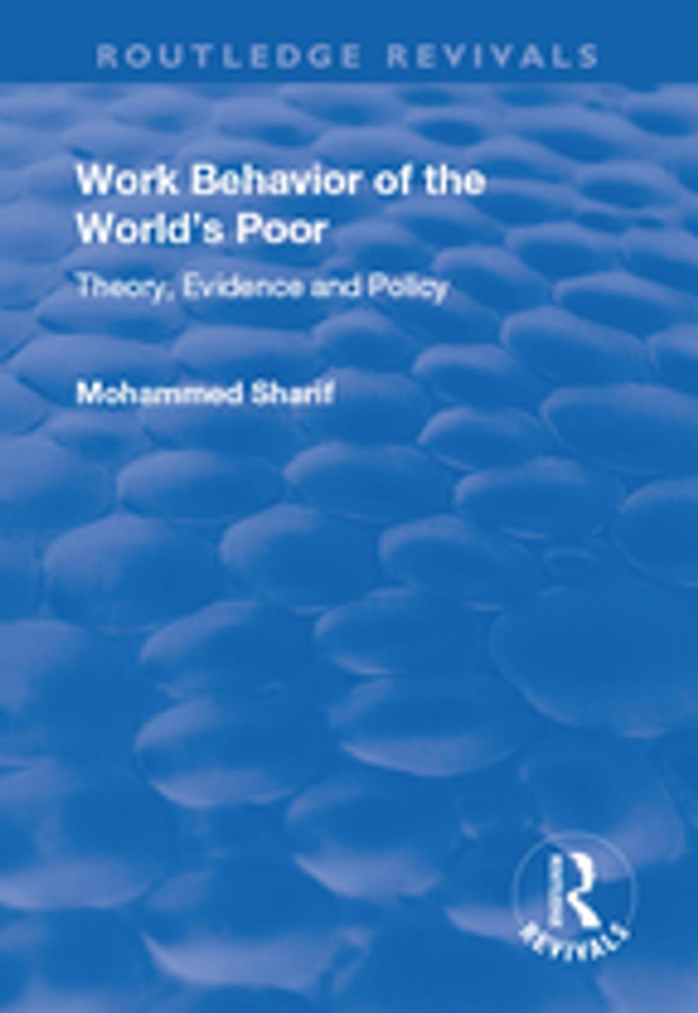 Big bigCover of Work Behavior of the World's Poor: Theory, Evidence and Policy