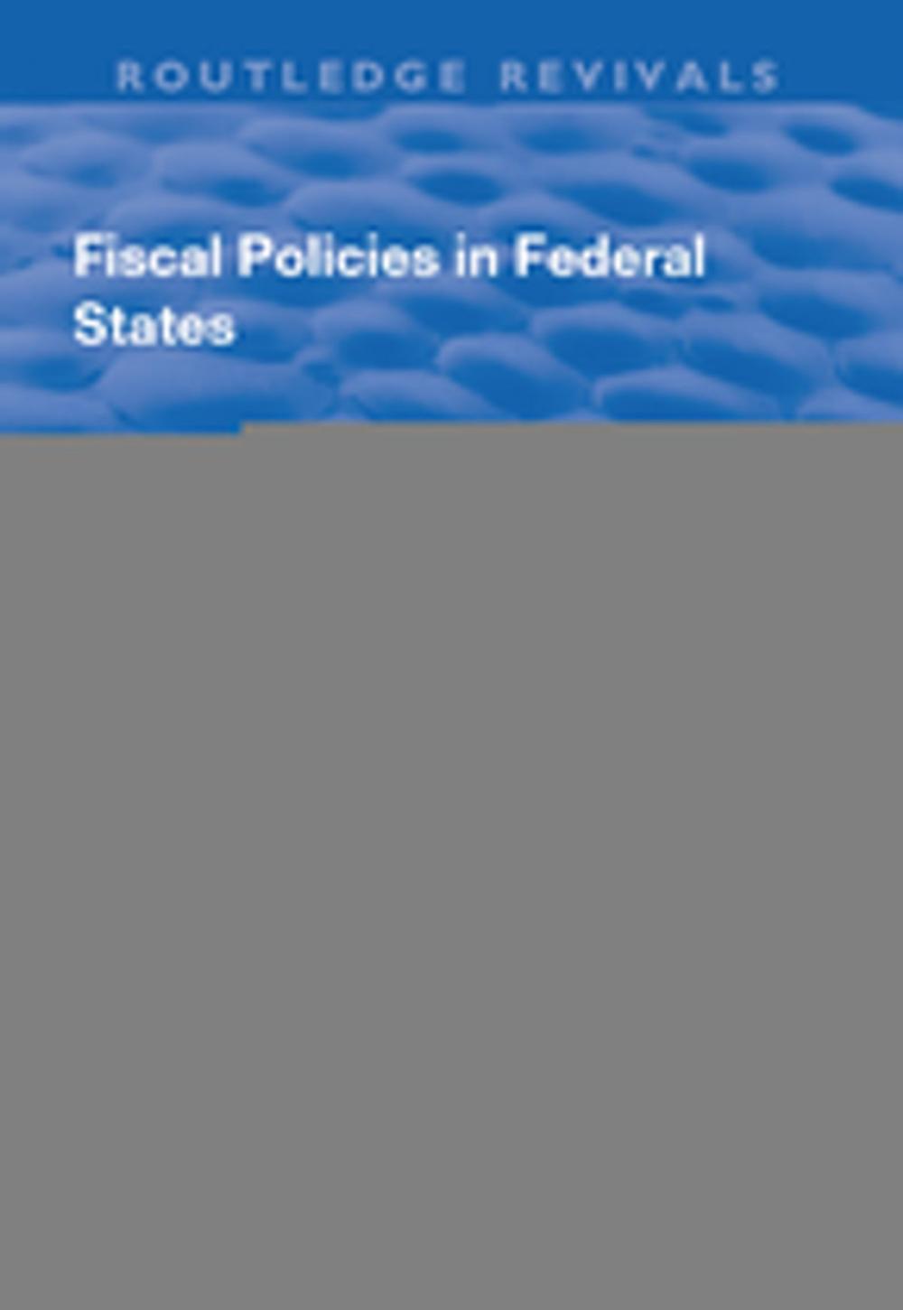 Big bigCover of Fiscal Policies in Federal States