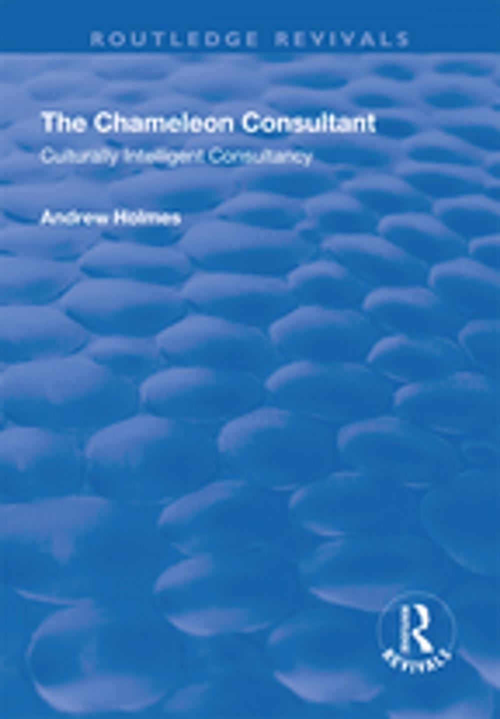 Big bigCover of The Chameleon Consultant: Culturally Intelligent Consultancy