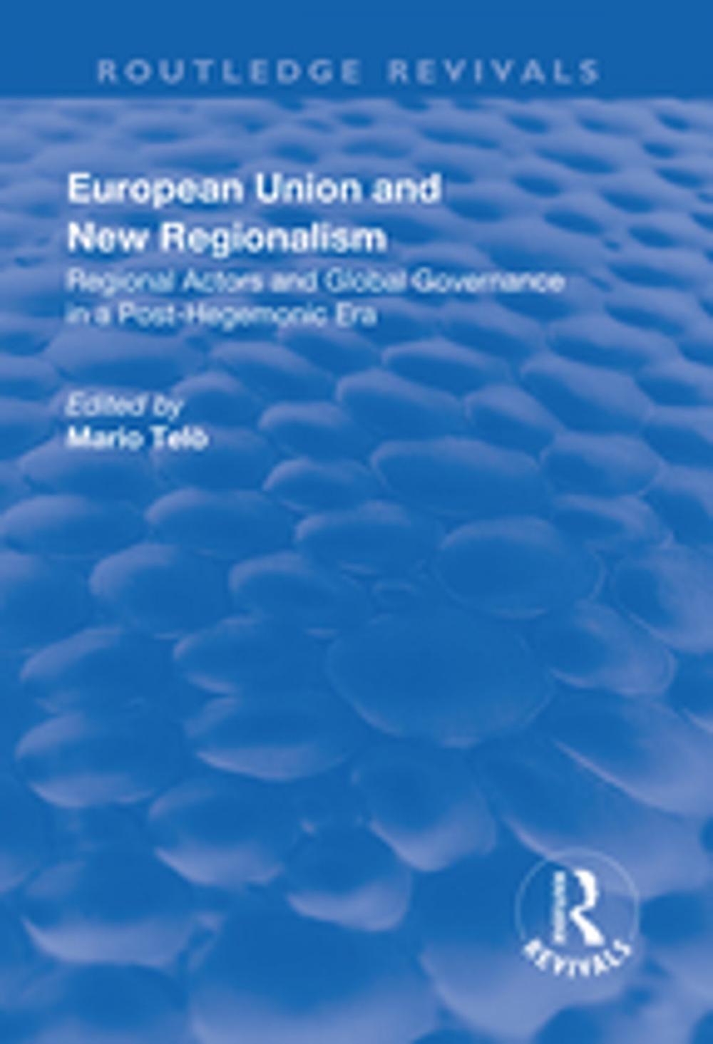 Big bigCover of European Union and New Regionalism: Europe and Globalization in Comparative Perspective