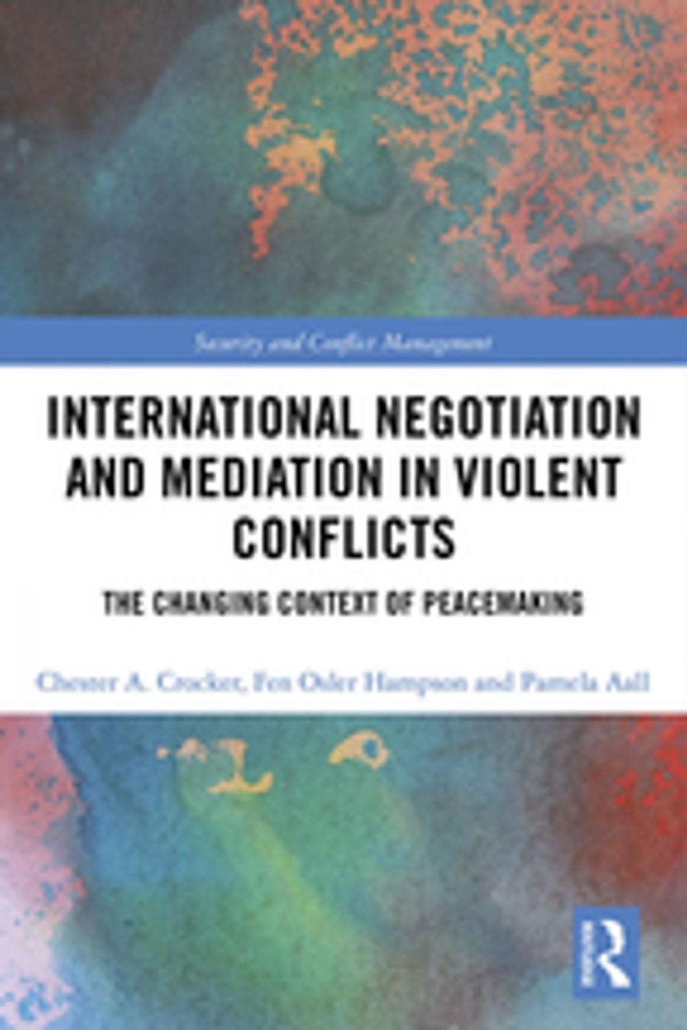 Big bigCover of International Negotiation and Mediation in Violent Conflict