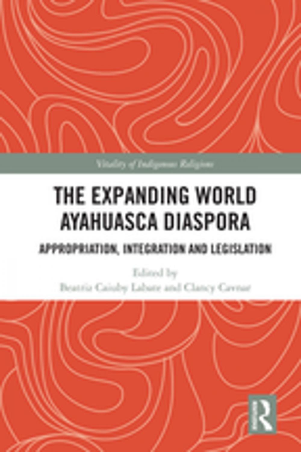 Big bigCover of The Expanding World Ayahuasca Diaspora