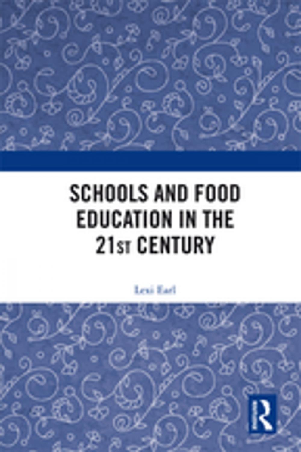 Big bigCover of Schools and Food Education in the 21st Century