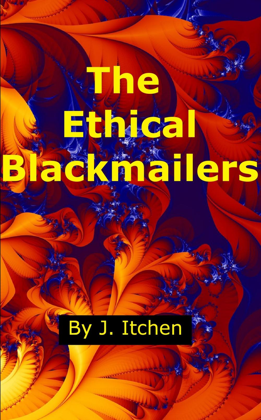 Big bigCover of The Ethical Blackmailers