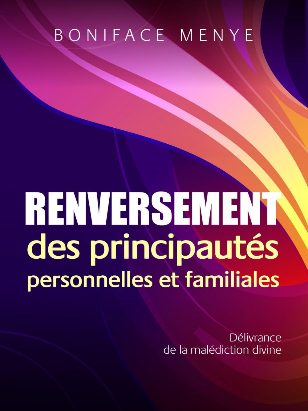 Big bigCover of Renversement Des Principautes Personnelles et Familiales