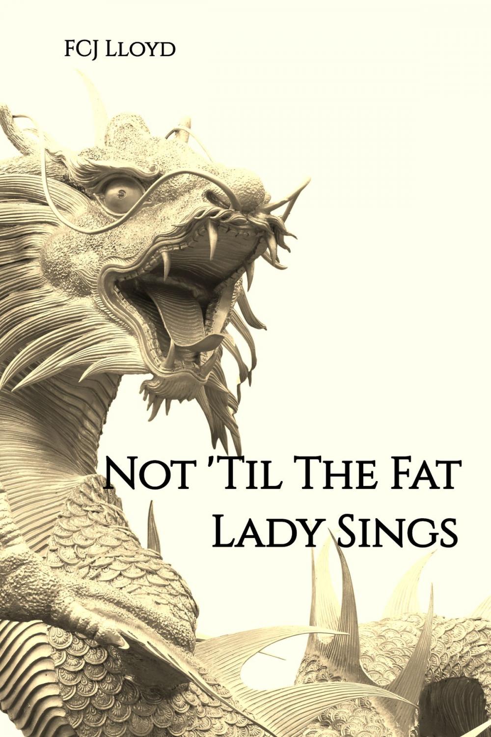 Big bigCover of Not 'til the Fat Lady Sings