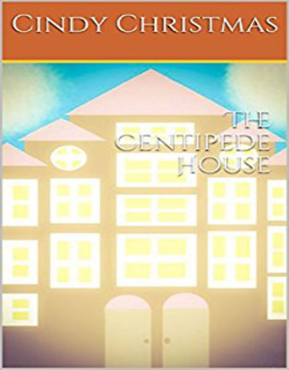 Big bigCover of The Centipede House