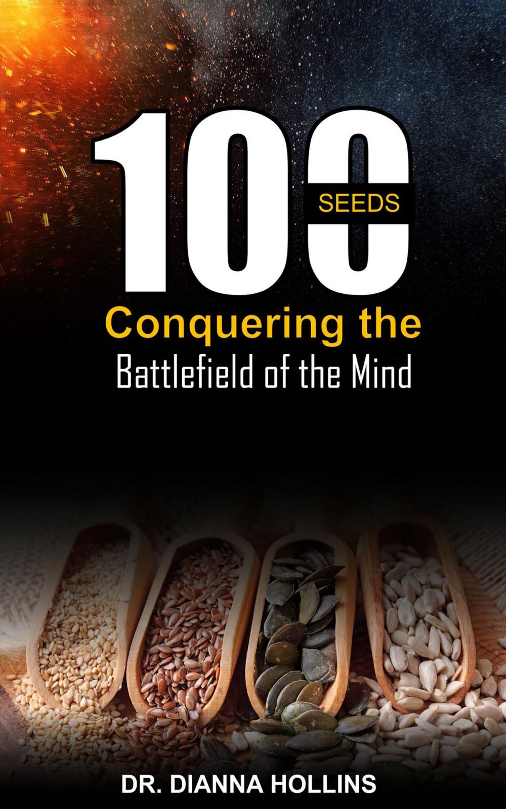 Big bigCover of 100 Seeds Conquering the Battlefield of the Mind