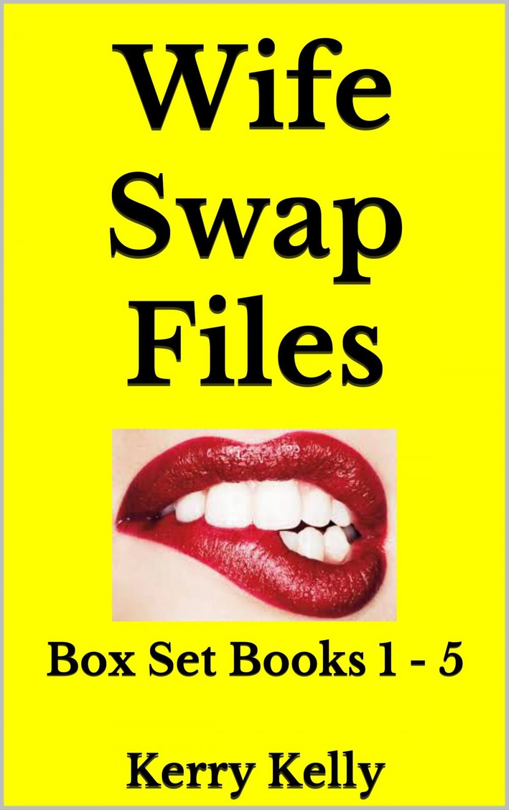 Big bigCover of Wife Swap Files: Box Set Books 1 - 5