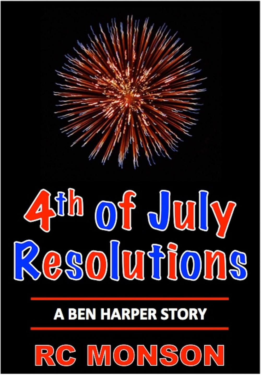 Big bigCover of 4th of July Resolutions, A Ben Harper Story