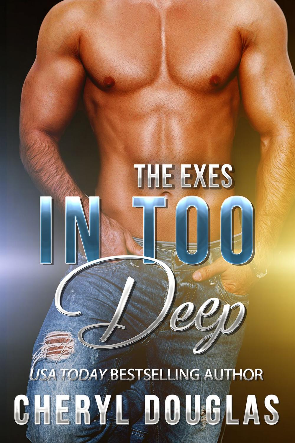 Big bigCover of In Too Deep (The Exes #7)