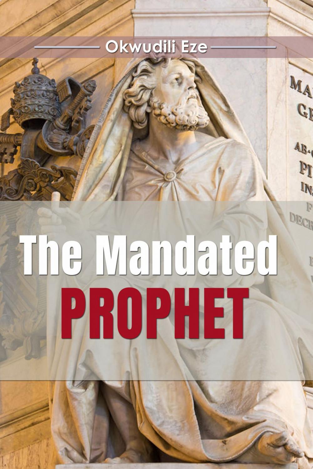 Big bigCover of The Mandated Prophet