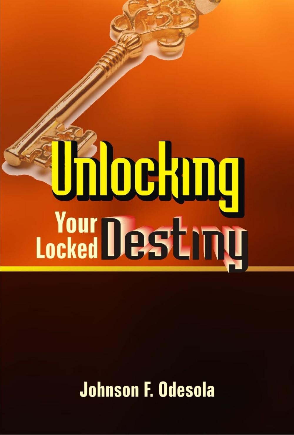 Big bigCover of Unlocking Your Locked Destiny