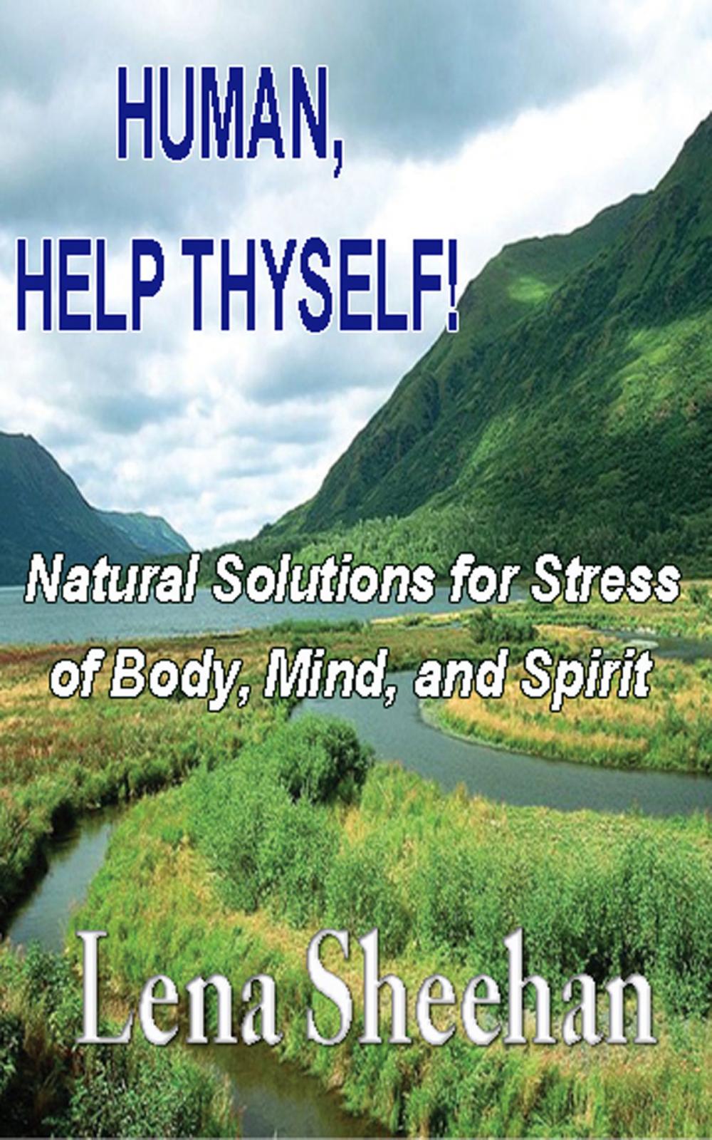 Big bigCover of HUMAN, HELP THYSELF: Natural Solutions for Stress of Body, Mind and Spirit