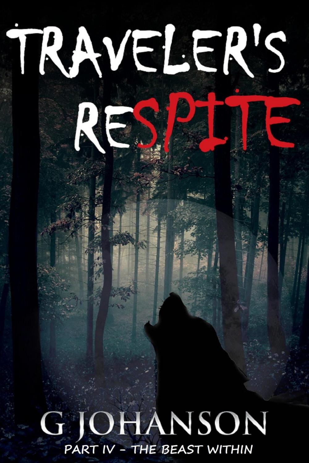 Big bigCover of Traveler's Respite: Part IV - The Beast Within