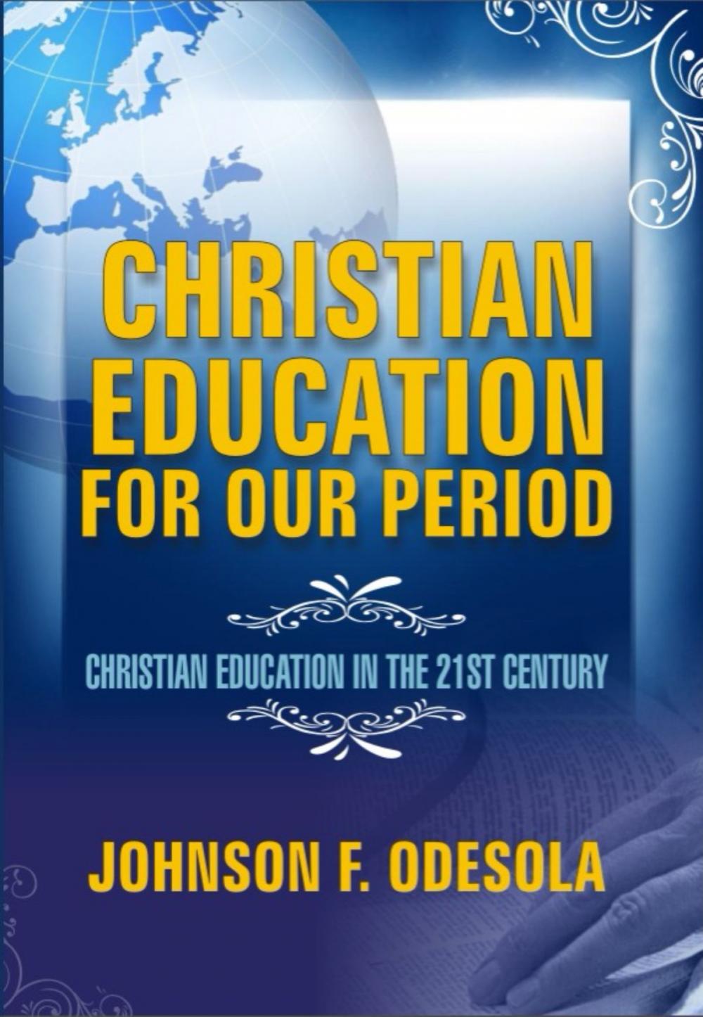 Big bigCover of Christian Education For Our Period: Christian Education In The 21st Century