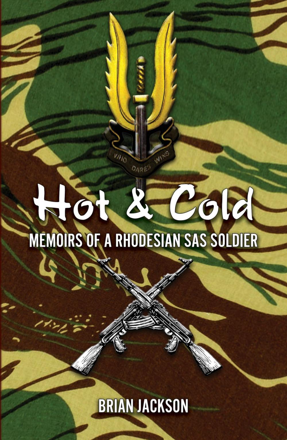 Big bigCover of Hot and Cold: Memoirs Of A Rhodesian Sas Soldier