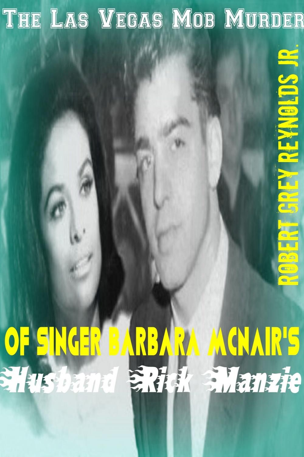 Big bigCover of The Las Vegas Mob Murder Of Singer Barbara McNair's Husband Rick Manzie