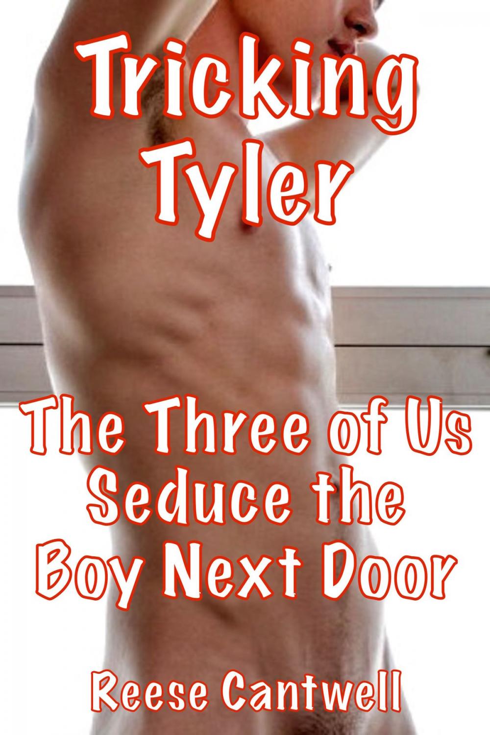 Big bigCover of Tricking Tyler: The Three of Us Seduce the Boy Next Door