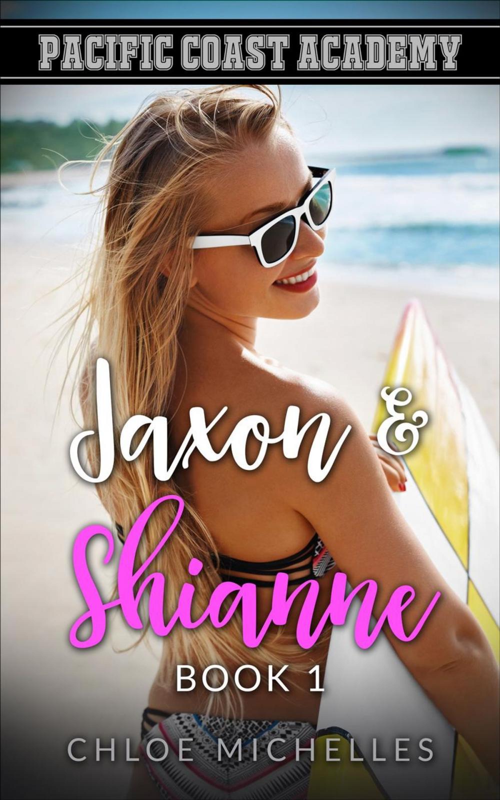 Big bigCover of Pacific Coast Academy, Jaxon & Shianne, Book #1