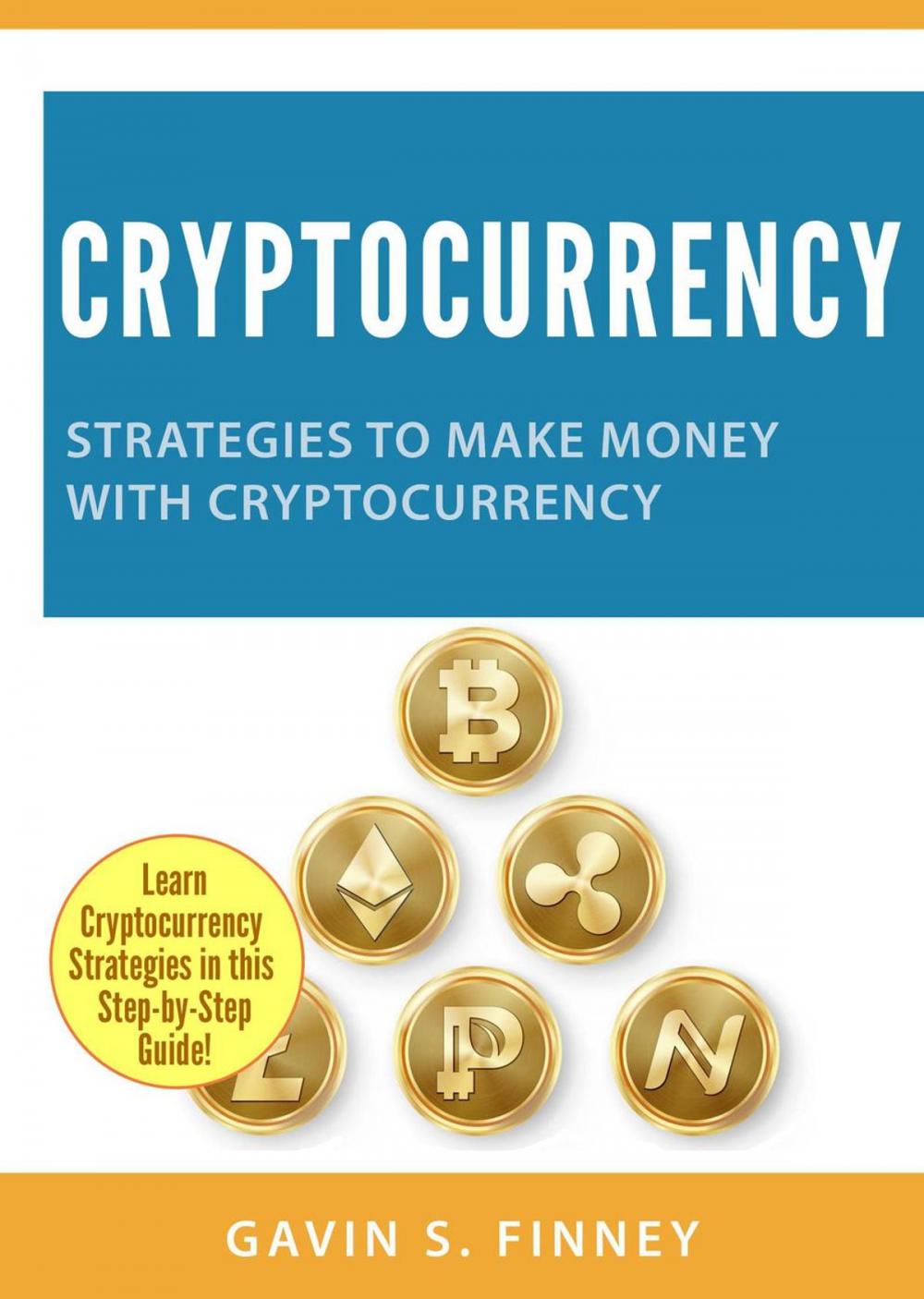 Big bigCover of Cryptocurrency: Strategies to Make Money with Cryptocurrency