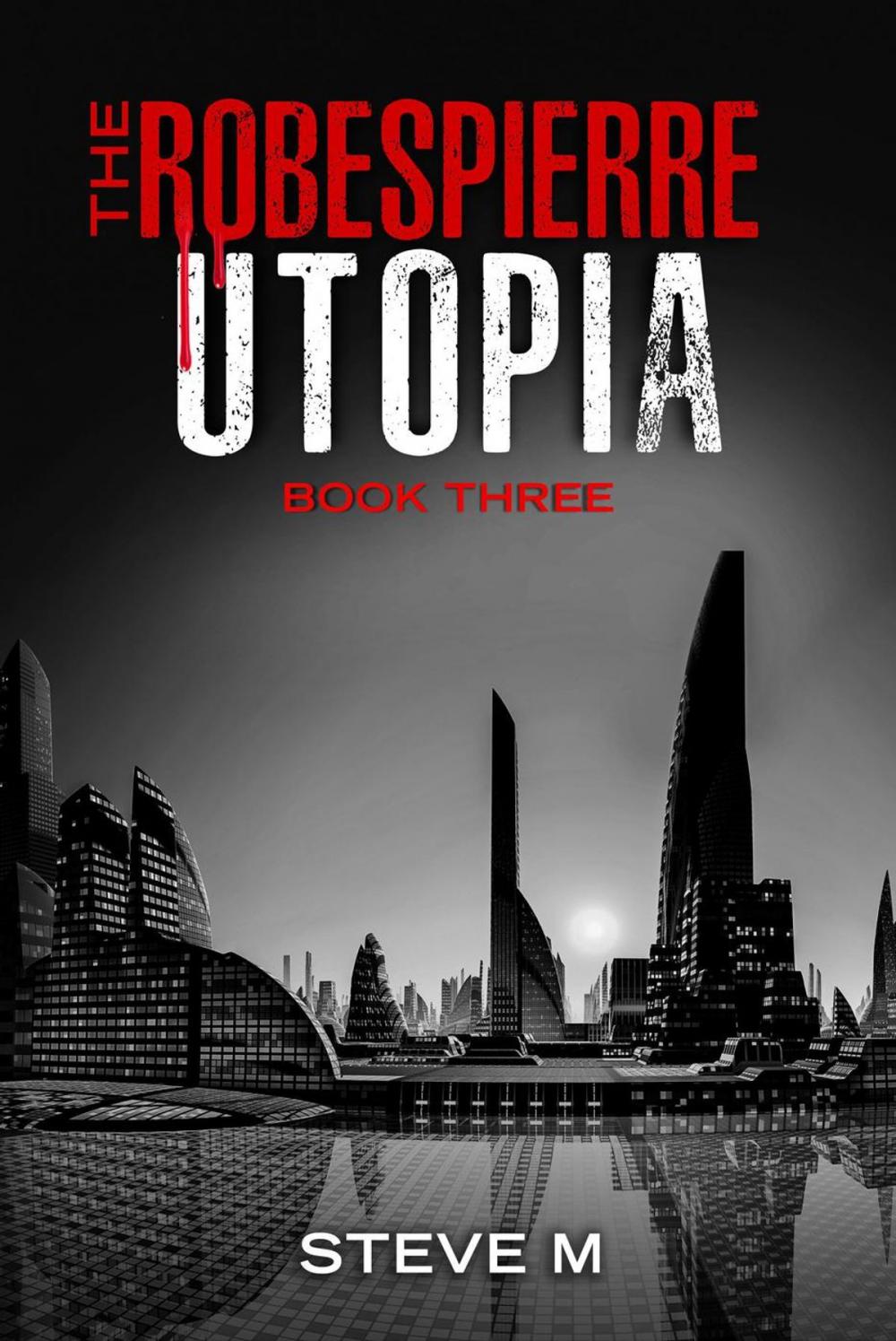 Big bigCover of The Robespierre Utopia