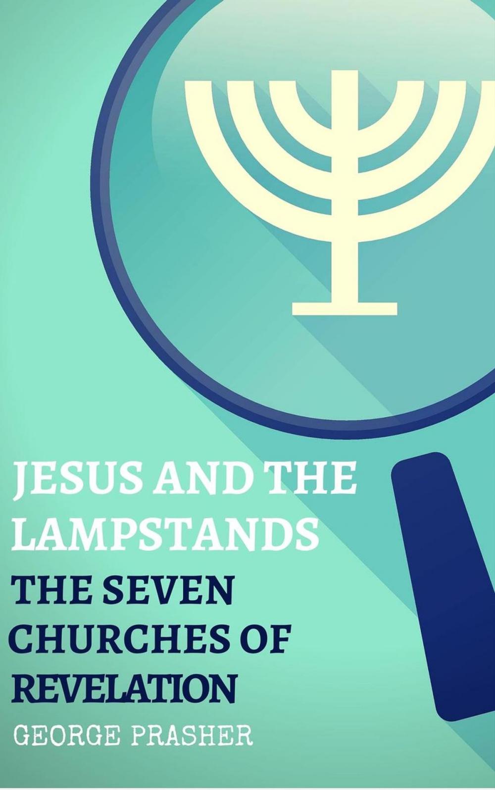 Big bigCover of Jesus and the Lampstands: The Seven Churches of Revelation