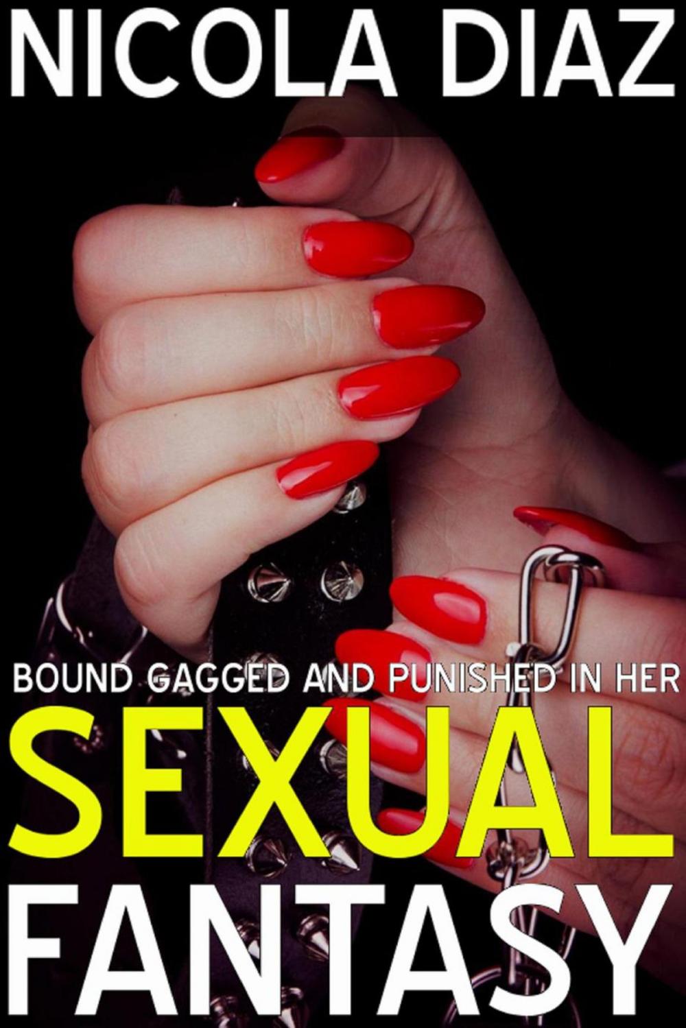 Big bigCover of Bound, Gagged and Punished in her Sexual Fantasy