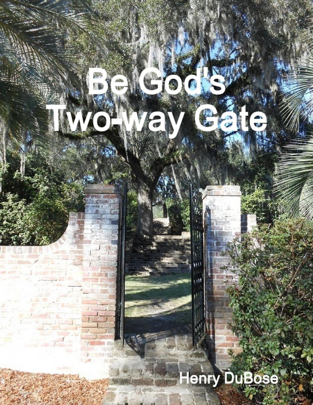 Big bigCover of Be God's Two-way Gate