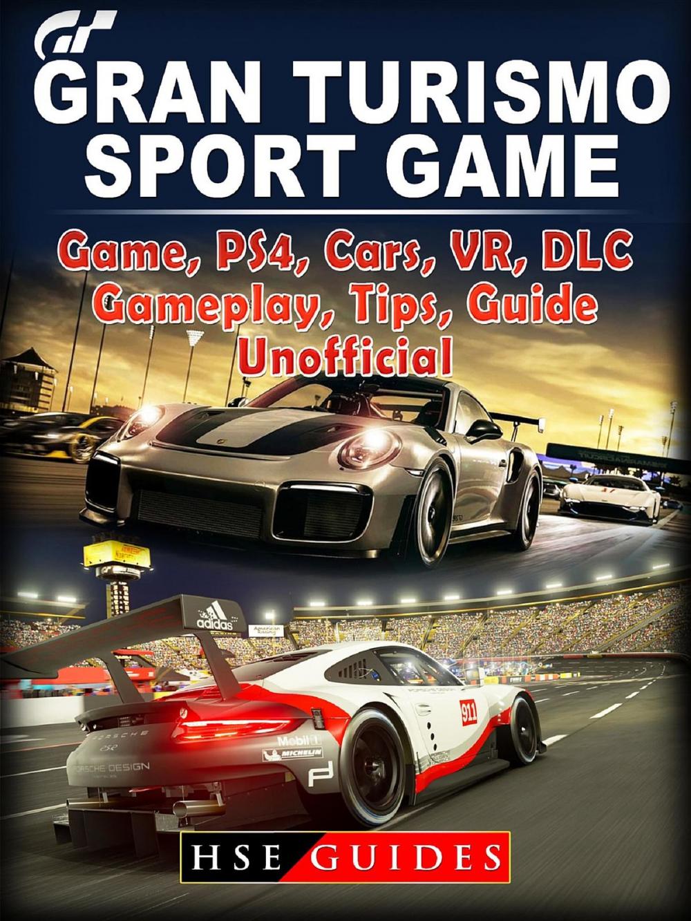 Big bigCover of Gran Turismo Sport Game, PS4, Cars, VR, DLC, Gameplay, Tips, Guide Unofficial