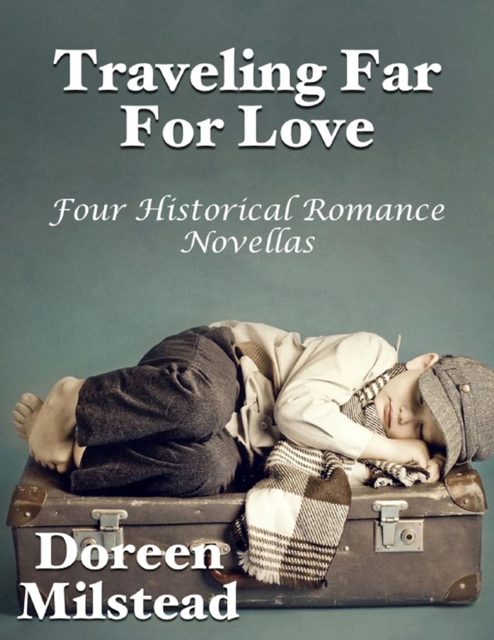 Big bigCover of Traveling Far for Love: Four Historical Romances