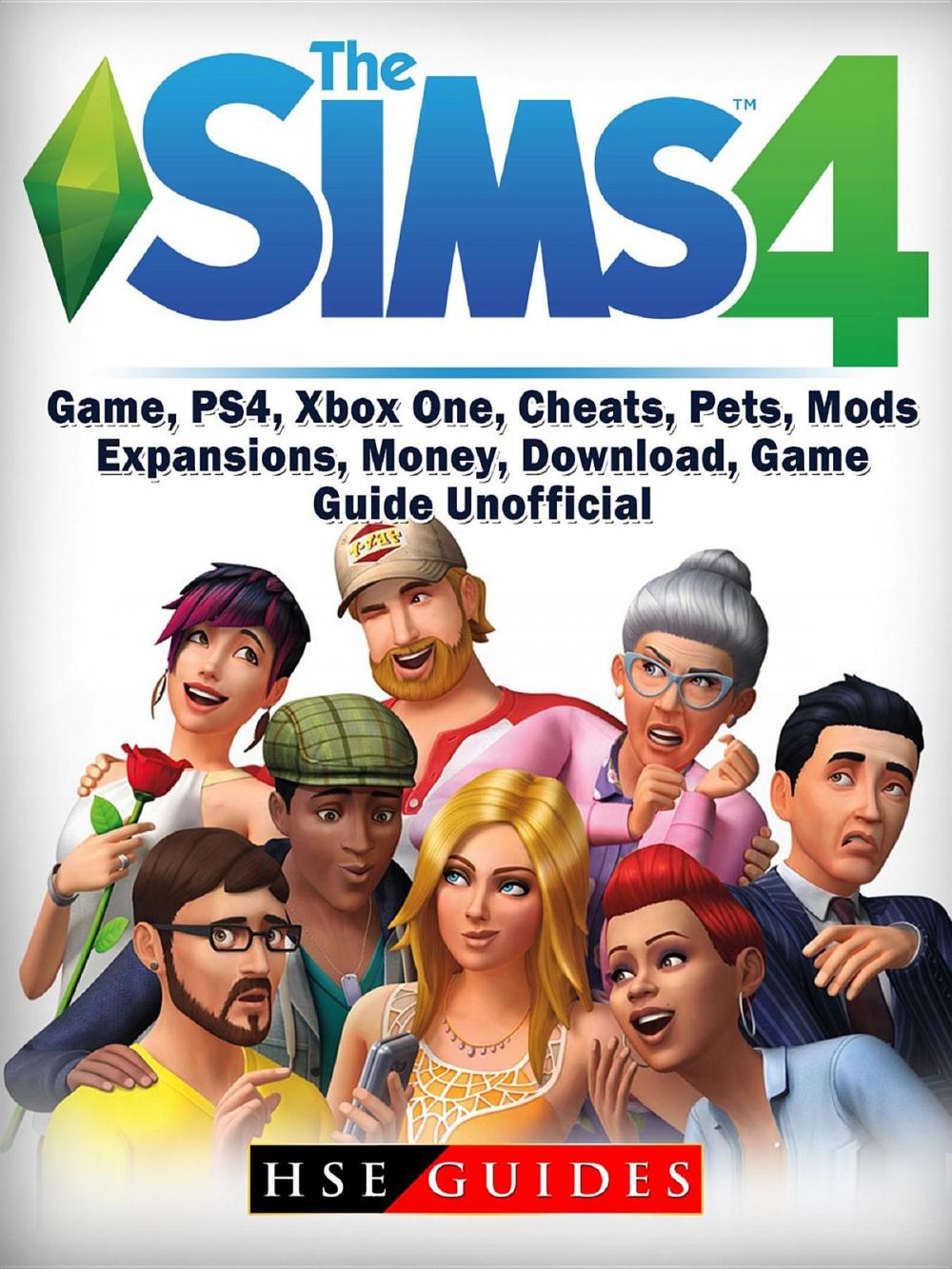 Big bigCover of Sims 4 Game, PS4, Xbox One, Cheats, Pets, Mods, Expansions, Money, Download, Game Guide Unofficial