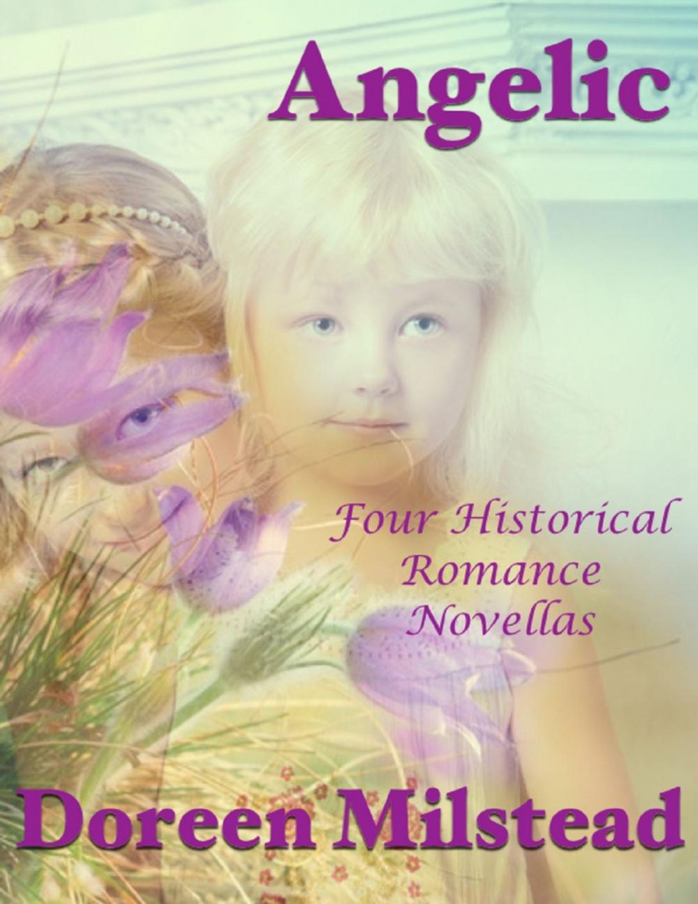 Big bigCover of Angelic: Four Historical Romance Novellas