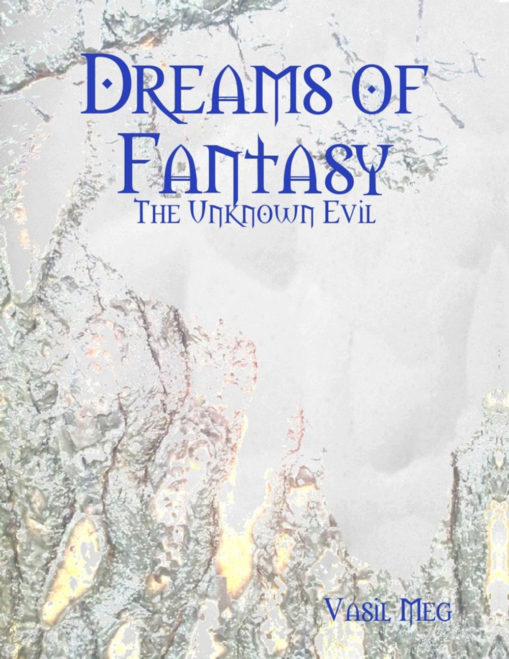 Big bigCover of Dreams of Fantasy: The Unknown Evil