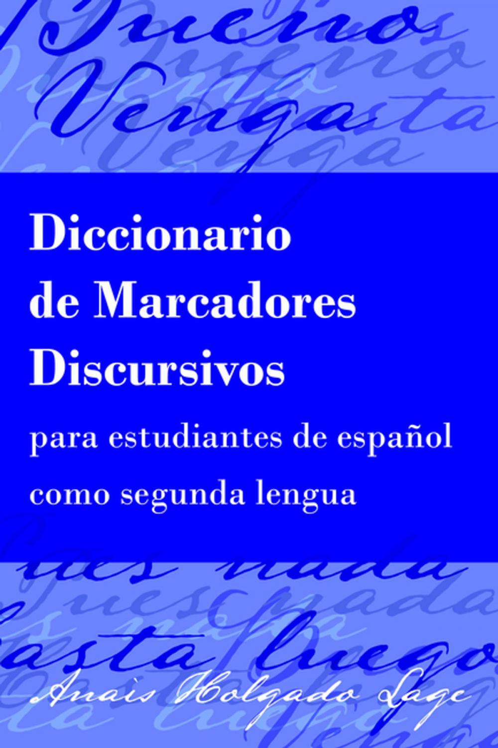 Big bigCover of Diccionario de Marcadores Discursivos para estudiantes de español como segunda lengua