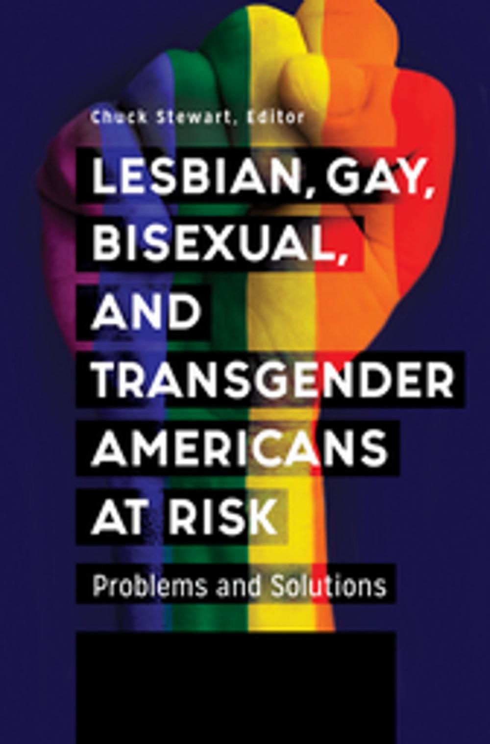 Big bigCover of Lesbian, Gay, Bisexual, and Transgender Americans at Risk: Problems and Solutions [3 volumes]