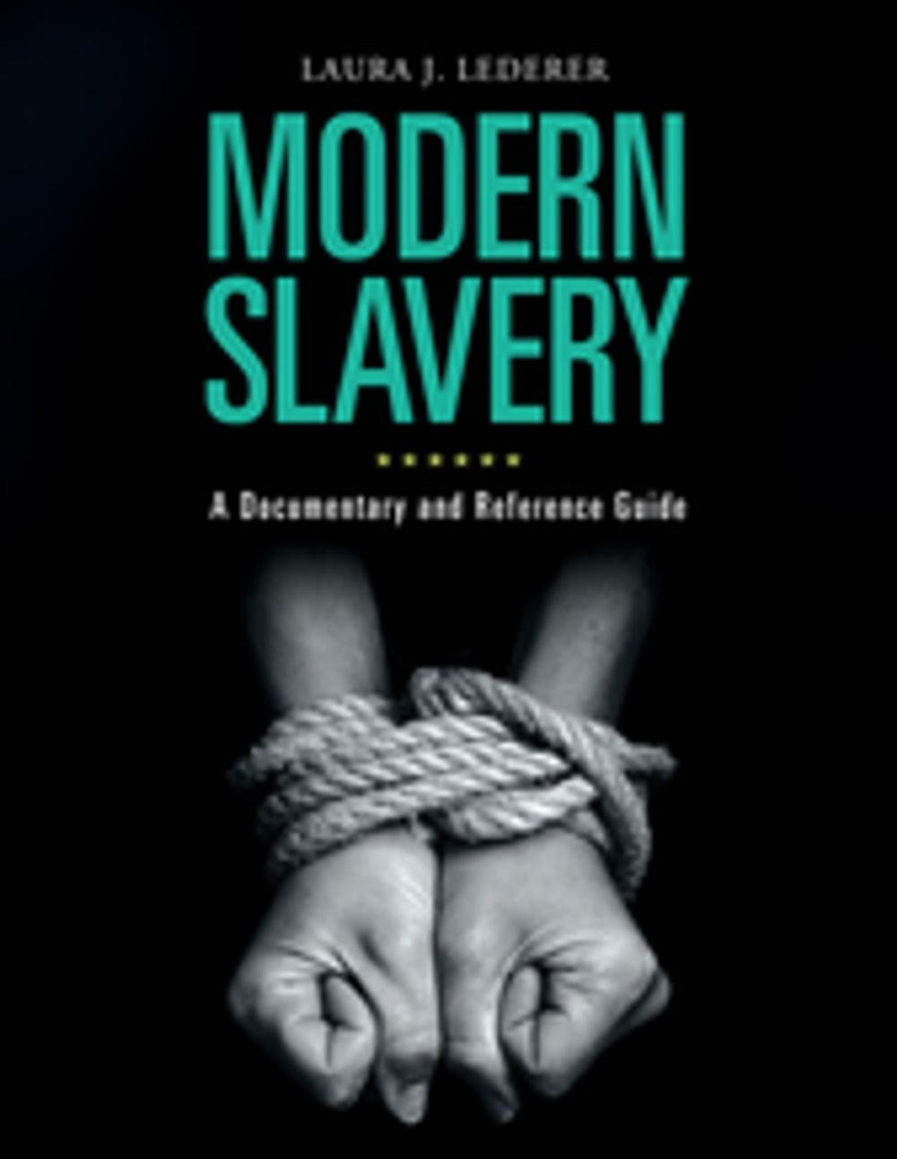 Big bigCover of Modern Slavery: A Documentary and Reference Guide