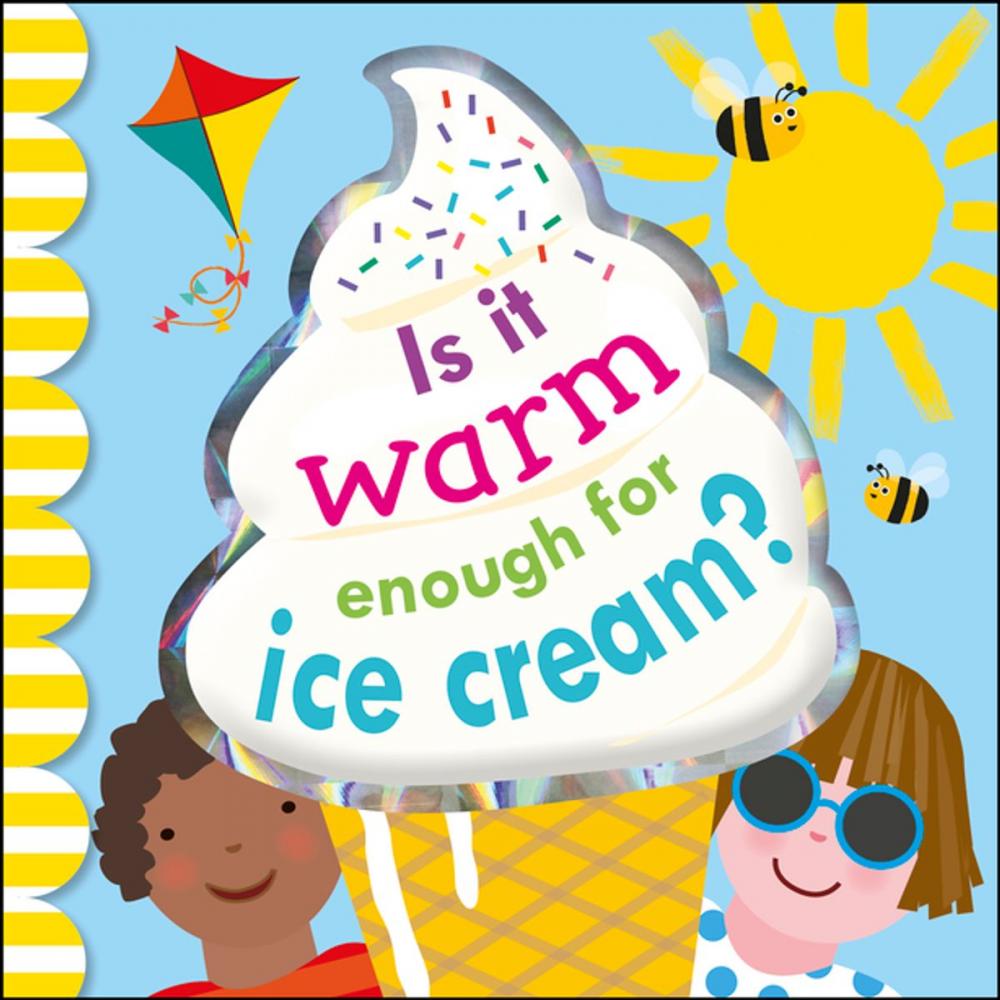 Big bigCover of Is It Warm Enough For Ice Cream?