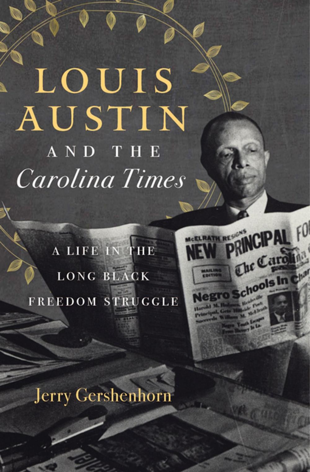 Big bigCover of Louis Austin and the Carolina Times