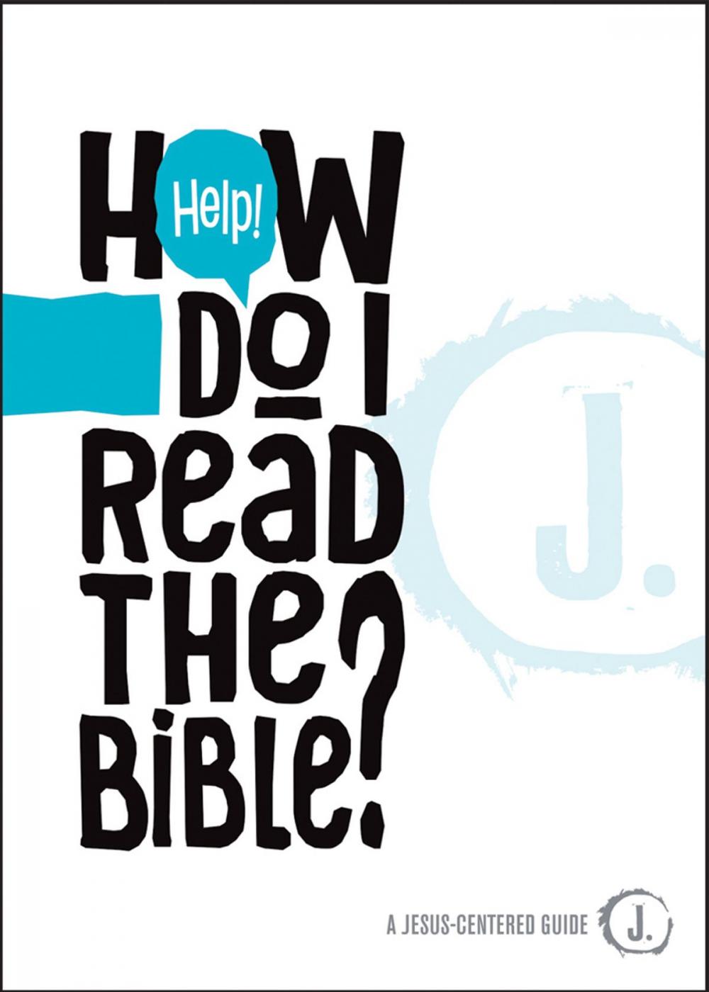 Big bigCover of Help! How Do I Read the Bible?