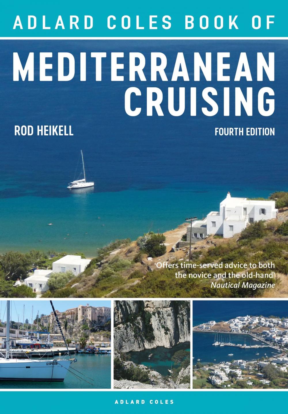 Big bigCover of The Adlard Coles Book of Mediterranean Cruising