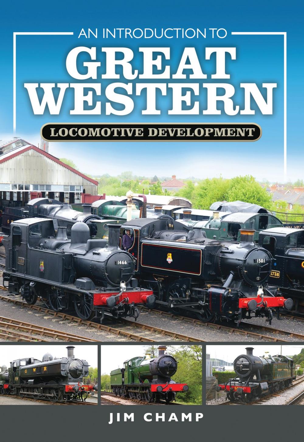 Big bigCover of An Introduction to Great Western Locomotive Development