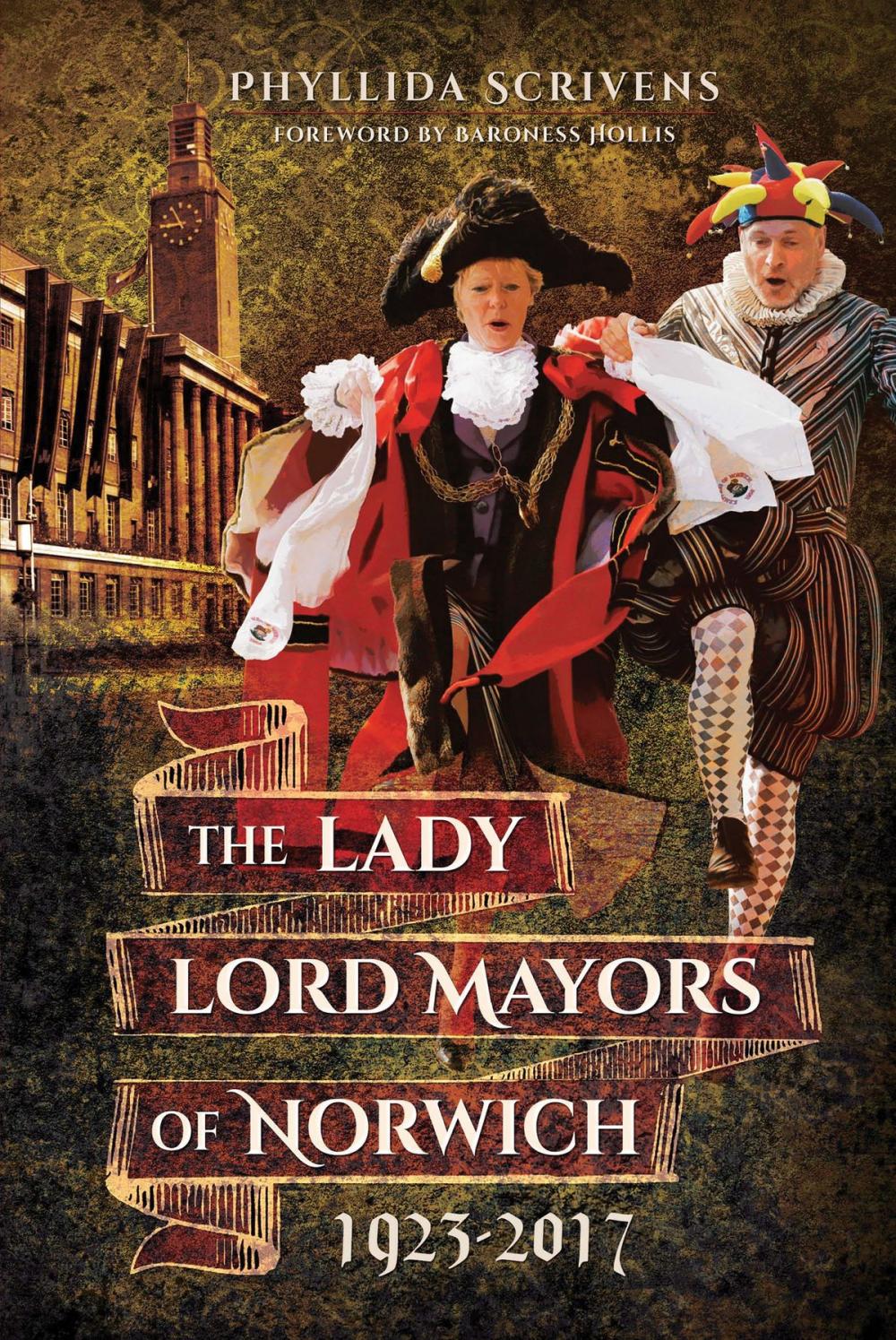 Big bigCover of The Lady Lord Mayors of Norwich 1923–2017