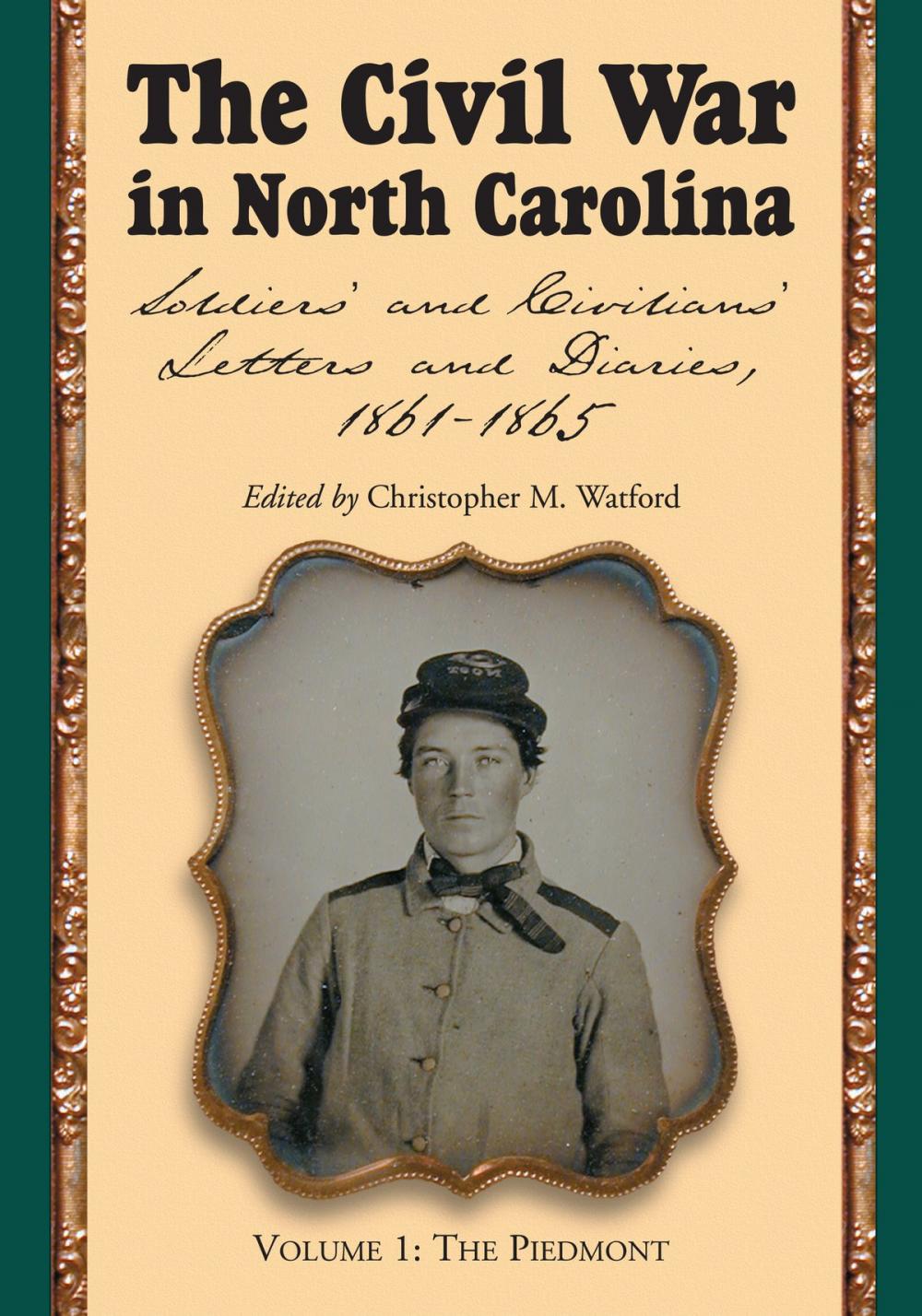 Big bigCover of The Civil War in North Carolina, Volume 1: The Piedmont