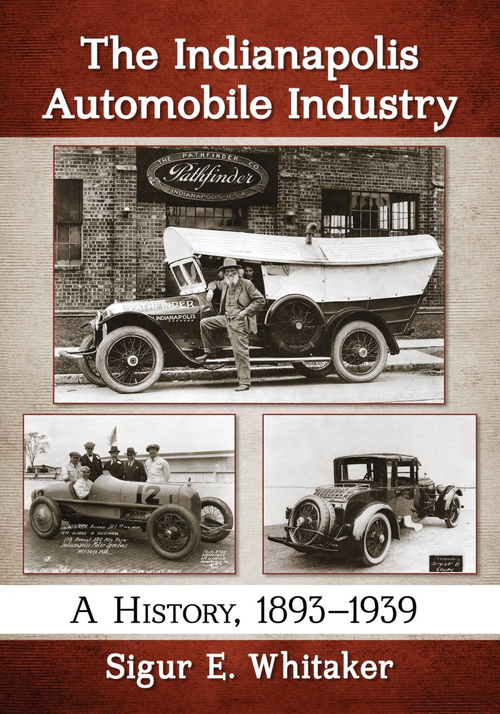 Big bigCover of The Indianapolis Automobile Industry