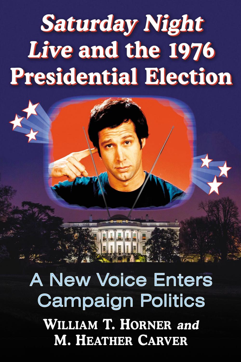 Big bigCover of Saturday Night Live and the 1976 Presidential Election