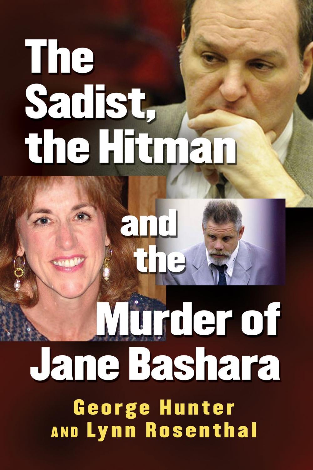 Big bigCover of The Sadist, the Hitman and the Murder of Jane Bashara